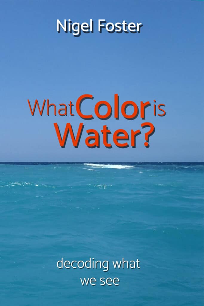 Book cover, front,, What Color is Water? decoding what we see